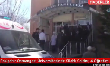 Πυροβολισμοί και νεκροί στο Πανεπιστήμιο του Εσκίσεχιρ