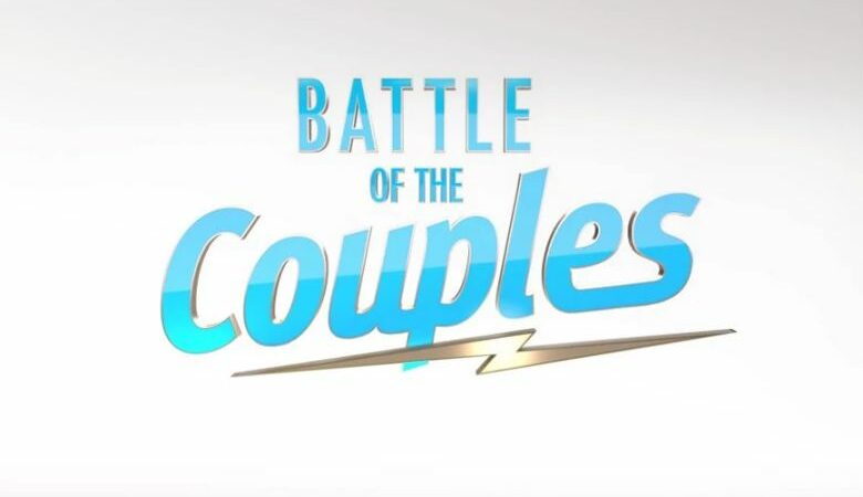 Battle of the Couples: Όσα πρέπει να γνωρίζουν τα ζευγάρια του νέου reality