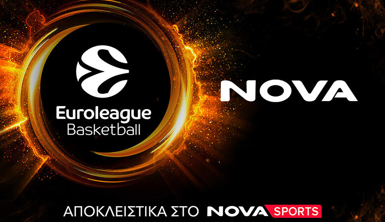 Κερδισμένη η Nova με το Final Four της EuroLeague και την κίνηση-ματ για πενταετή συμφωνία